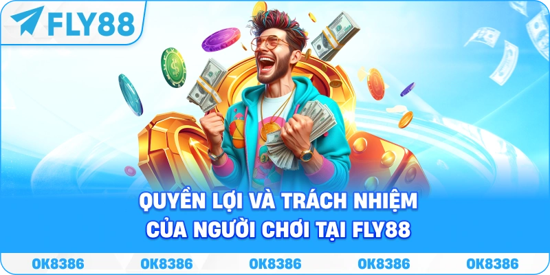 Quyền lợi và trách nhiệm của người dùng khi sử dụng dịch vụ tại FLY88
